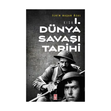 Kısa Birinci Dünya Savaşı Tarihi