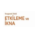 Etkileme ve İkna - Duygusal Zeka
