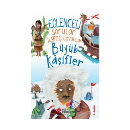 Eğlenceli Sorular İlginç Cevaplar - Büyük Kaşifler