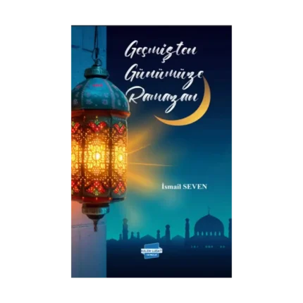 Geçmişten Günümüze Ramazan