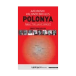 Polonya - Avrupa’nın Kalbinde Bir Ulus