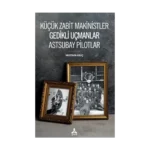 Küçük Zabit Makinistler Gedikli Uçmanlar Astsubay Pilotlar