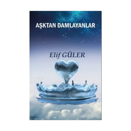Aşktan Damlayanlar