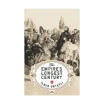 The Empire’s Longest Century