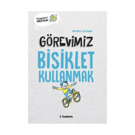 Görevimiz Bisiklet Kullanmak
