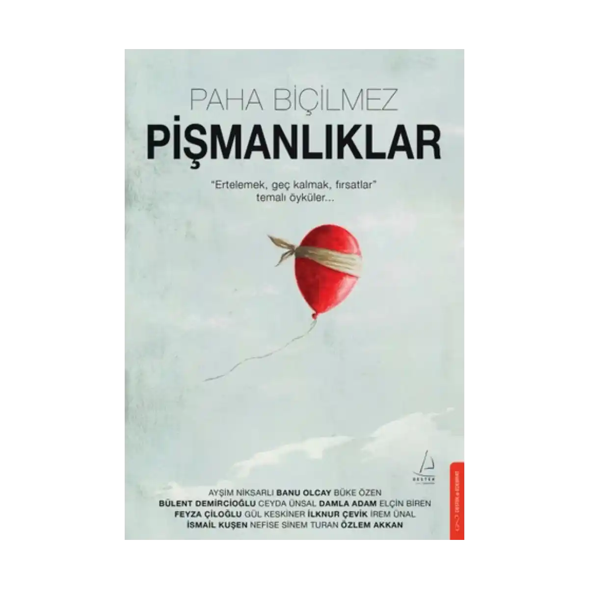 862dd-paha-bicilmez-pismanliklar-1-1.webp Paha Biçilmez Pişmanlıklar - Görsel 1