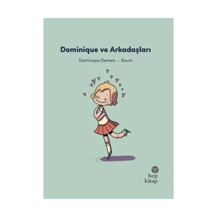 İlk Okuma Hikayeleri: Dominique ve Arkadaşları