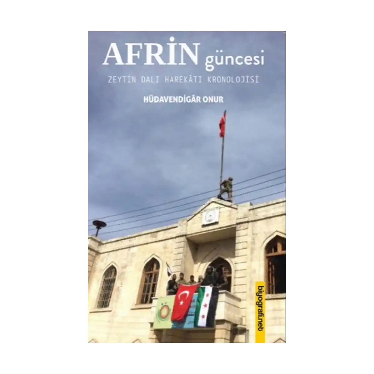 86d58-afrin-guncesi-zeytin-dali-harekati-kronolojisi-1-1.webp Afrin Güncesi & Zeytin Dalı Harekatı Kronolojisi - Görsel 1