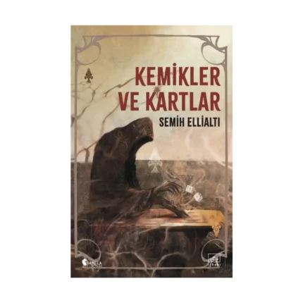 Kemikler ve Kartlar