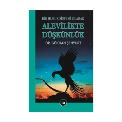 Alevilikte Düşkünlük - Bir Hukuk Sistemi Olarak