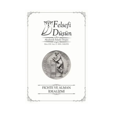 Felsefi Düşün Akademik Felsefe Dergisi Sayı - 11 Ekim 2018