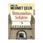 İhtişamdan Sefalete