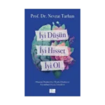 İyi Düşün, İyi Hisset, İyi Ol