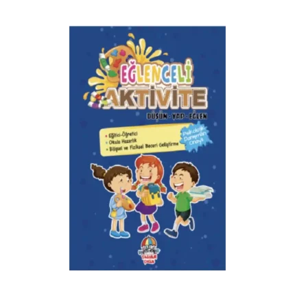 Eğlenceli Aktivite / Düşün - Yap - Eğlen