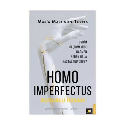Homo Imperfectus – Kusurlu İnsan