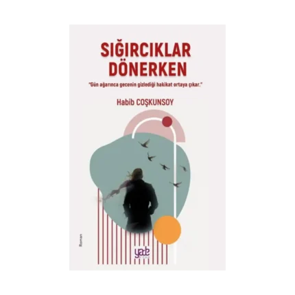 Sığırcıklar Dönerken