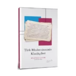 Türk Modernizminin Klasikçileri