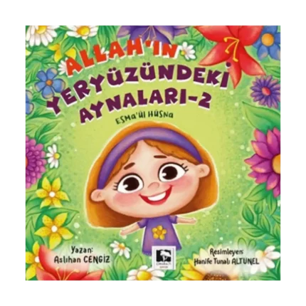 Allah’ın Yeryüzündeki Aynaları-2