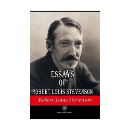 Essays of Robert Louis Stevenson