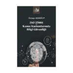 ISO 27001 ve Kamu Kurumlarında Bilgi Güvenliği