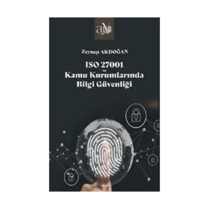 ISO 27001 ve Kamu Kurumlarında Bilgi Güvenliği