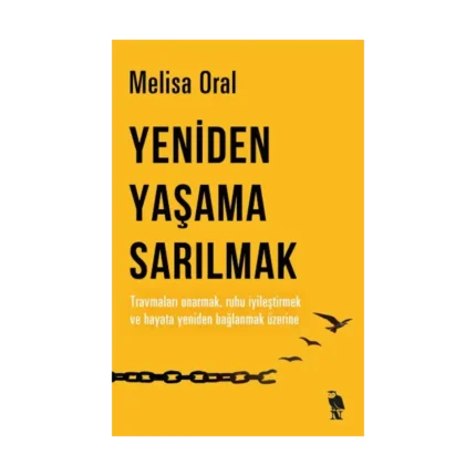 Yeniden Yaşama Sarılmak