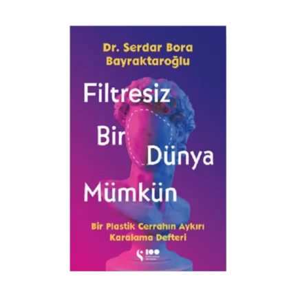 Filtresiz Bir Dünya Mümkün