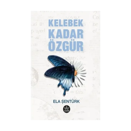 Kelebek Kadar Özgür