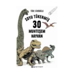 Soyu Tükenmiş 30 Muhteşem Hayvan (Fleksi Kapak)
