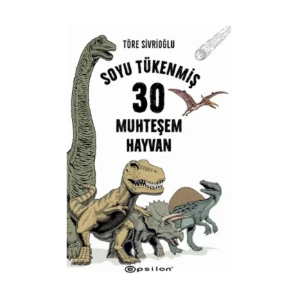 Soyu Tükenmiş 30 Muhteşem Hayvan (Fleksi Kapak)