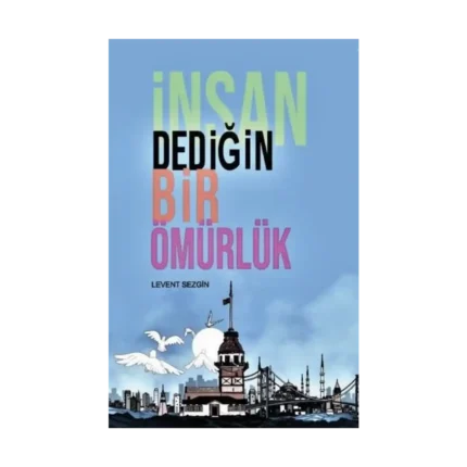 İnsan Dediğin Bir Ömürlük
