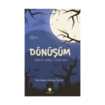 Dönüşüm -Zehirli Kalem Öyküleri