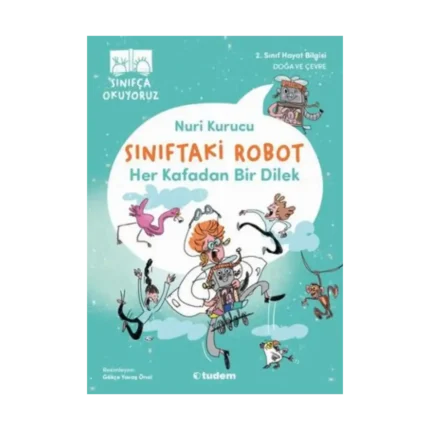 Sınıftaki Robot: Her Kafadan Bir Dilek