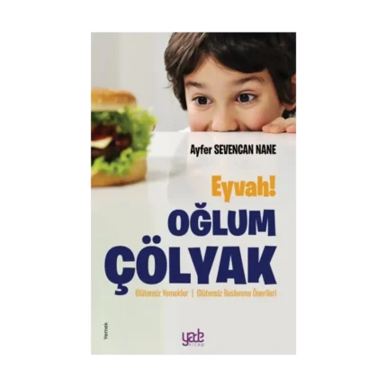 Eyvah! Oğlum Çölyak