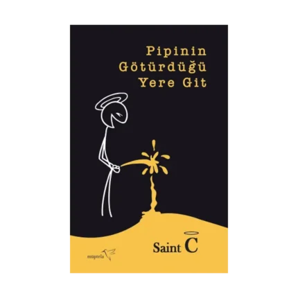 Pipinin Götürdüğü Yere Git