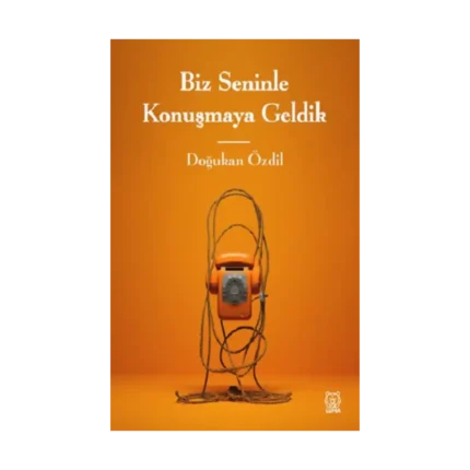 Biz Seninle Konuşmaya Geldik