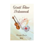 Gönül Teline Dokunmak