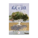 Ağaç Ve Şehir Ciltli