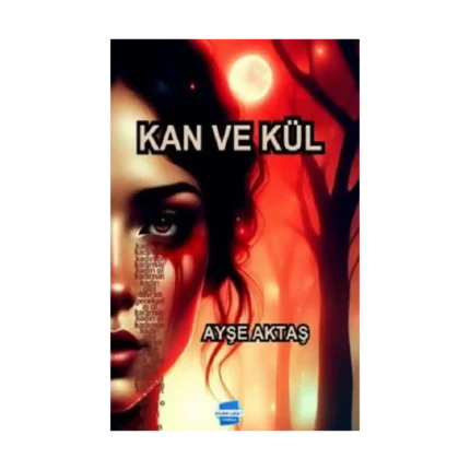 Kan ve Kül