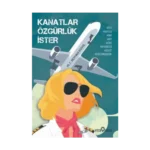 Kanatlar Özgürlük İster