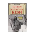 Güney Kutbu'nun Keşfi - Kaşifler