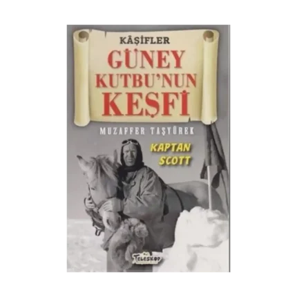 Güney Kutbu'nun Keşfi - Kaşifler