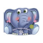 Fil - Benim Hayvan Dostlarım (Ciltli)