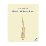 Ördek, Ölüm ve Lale