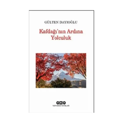 Kafdağı’nın Ardına Yolculuk