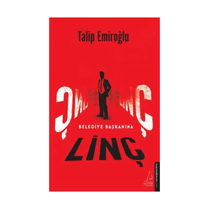 Belediye Başkanına Linç (Ciltli)