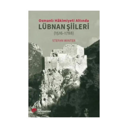 Osmanlı Hakimiyeti Altında Lübnan Şiileri (1516-1788)