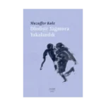 Dönüşte Yağmura Yakalandık