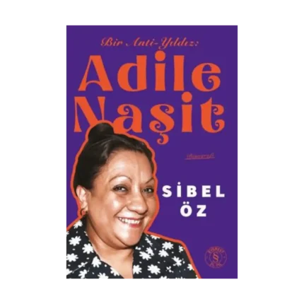 Bir Anti-Yıldız  Adile Naşit