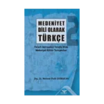 Medeniyet Dili  Olarak Türkçe - 2